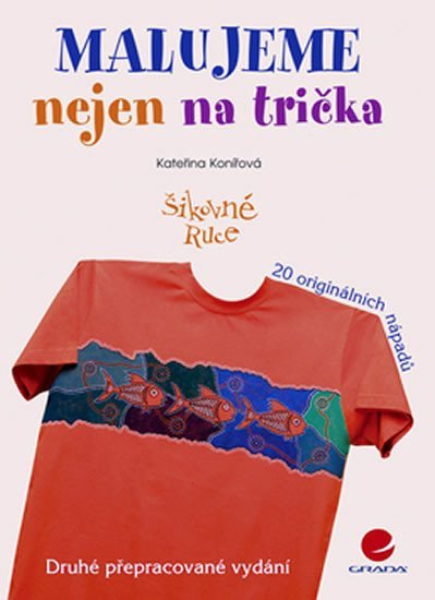 Konířová Kateřina: Malujeme nejen na trička