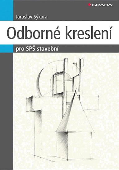 Sýkora Jaroslav: Odborné kreslení - pro SPŠ stavební