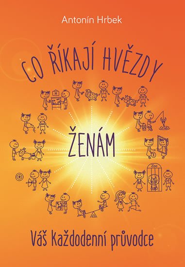 Hrbek Antonín: Co říkají hvězdy ženám - Váš každodenní průvodce