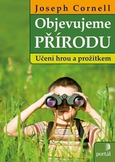 Cornell Joseph: Objevujeme přírodu
