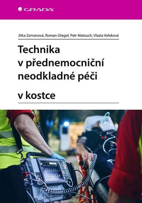 Zemanová Jitka: Technika v přednemocniční neodkladné péči v kostce