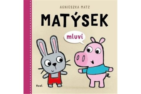 Matz Agnieszka: Matýsek mluví Matz Agnieszka: Matýsek mluví