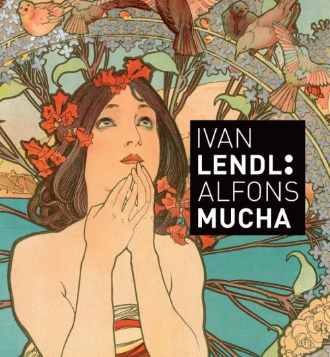 Mucha Alfons, Rennert Jack, Srp Karel: Ivan LENDL: Alfons MUCHA Mucha Alfons, Rennert Jack, Srp Karel: Ivan LENDL: Alfons MUCHA