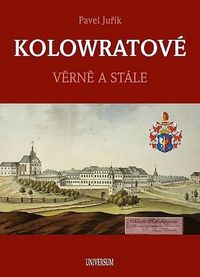 Juřík Pavel: KOLOWRATOVÉ - Věrně a stále Juřík Pavel: KOLOWRATOVÉ - Věrně a stále