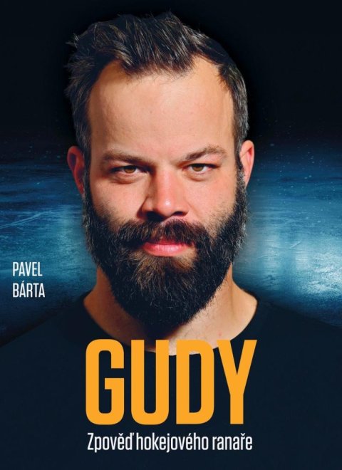 Bárta Pavel: Gudy - Zpověď hokejového ranaře