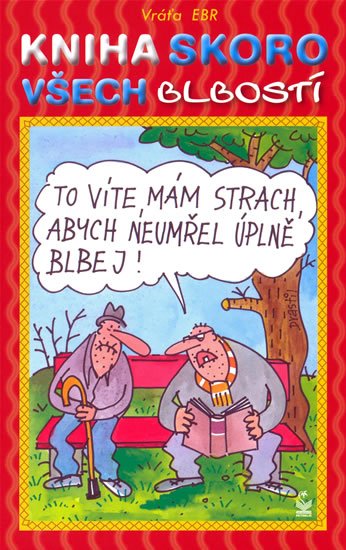 Ebr Vráťa: Kniha skoro všech blbostí
