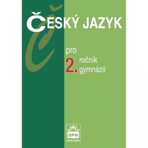Kostečka Jiří: Český jazyk pro 2.ročník gymnázií Kostečka Jiří: Český jazyk pro 2.ročník gymnázií