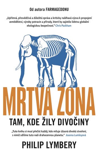 Lymbery Philip: Mrtvá zóna - Tam, kde žily divočiny