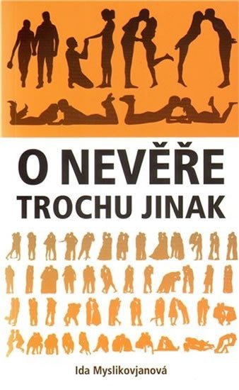 Myslikovjanová Ida: O nevěře trochu jinak