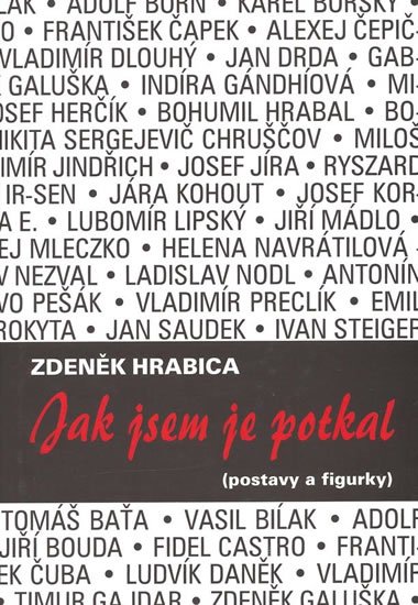 Hrabica Zdeněk: Jak jsem je potkal (postavy a figurky)