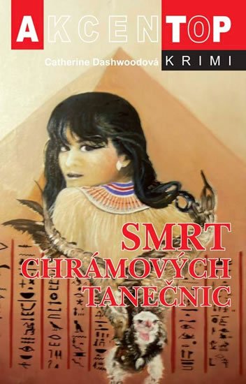 Dashwoodová Catherine: Smrt chrámových tanečnic Dashwoodová Catherine: Smrt chrámových tanečnic