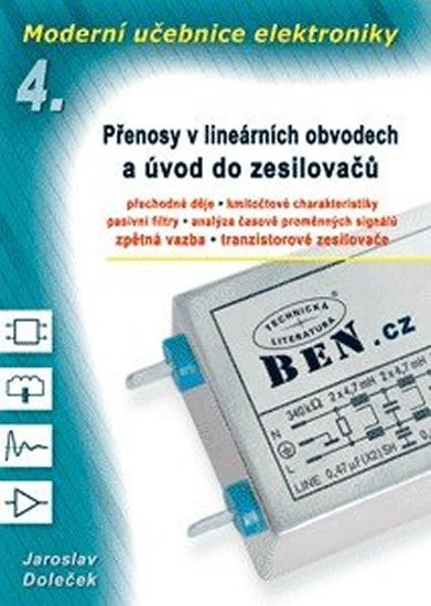 Doleček Jaroslav: Moderní učebnice elektroniky 4: Přenosy v lineárních obvodech a úvod do zes