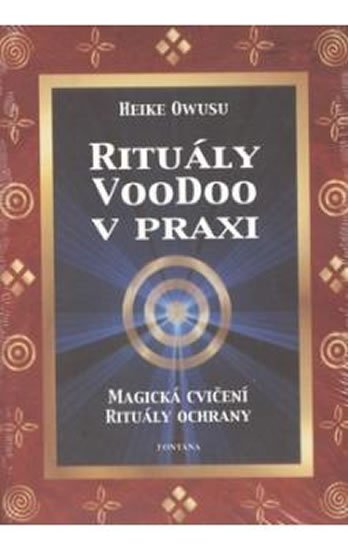 Owusu Heike: Rituály voodoo v praxi