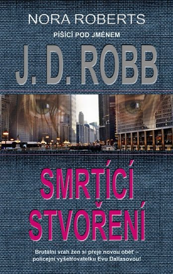 Robb J. D.: Smrtící stvoření
