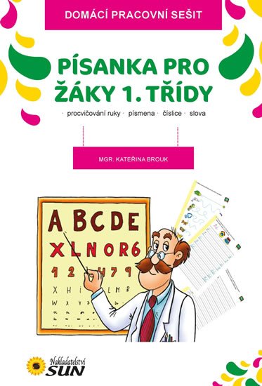 Brouk Kateřina: Písanka pro žáky 1. třídy (procvičování ruky, písmena, číslice, slova)