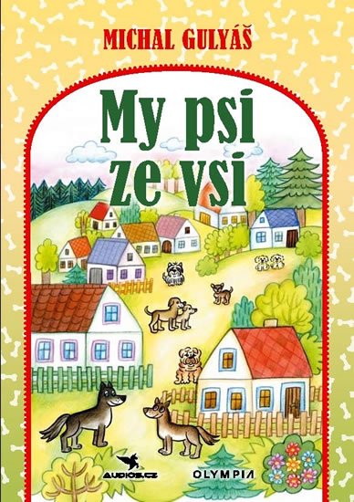 Gulyáš Michal: My psi ze vsi