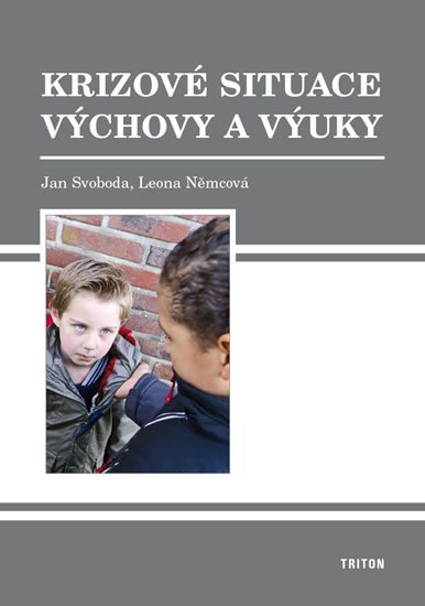 Svoboda Jan: Krizové situace výchovy a výuky