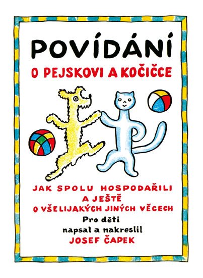 Čapek Josef: Povídání o pejskovi a kočičce Čapek Josef: Povídání o pejskovi a kočičce