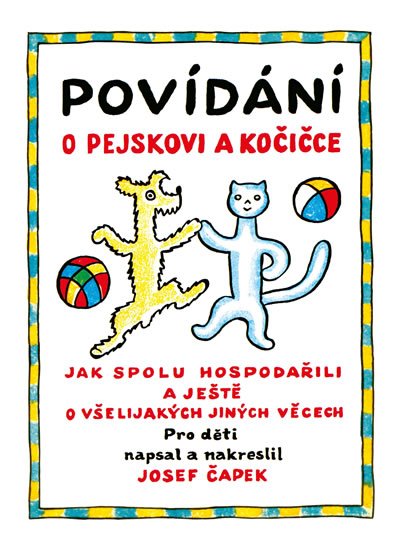 Čapek Josef: Povídání o pejskovi a kočičce