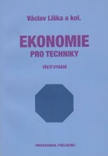 Liška Václav: Ekonomie pro techniky 3.vyd.