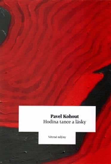 Kohout Pavel: Hodina tance a lásky