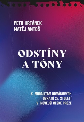 Hrtánek Petr: Odstíny a tóny - K modalitám románových obrazů 20. století v novější české 