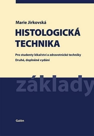 Jirkovská Marie: Histologická technika (2., doplněné vydání)