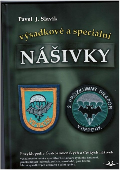 Slavík Pavel J.: Nášivky - výsadkové a speciální Slavík Pavel J.: Nášivky - výsadkové a speciální