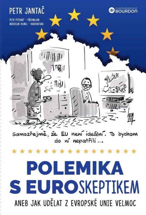 Jantač Petr: Polemika s eurokeptikem aneb Jak udělat z Evropské unie velmoc Jantač Petr: Polemika s eurokeptikem aneb Jak udělat z Evropské unie velmoc