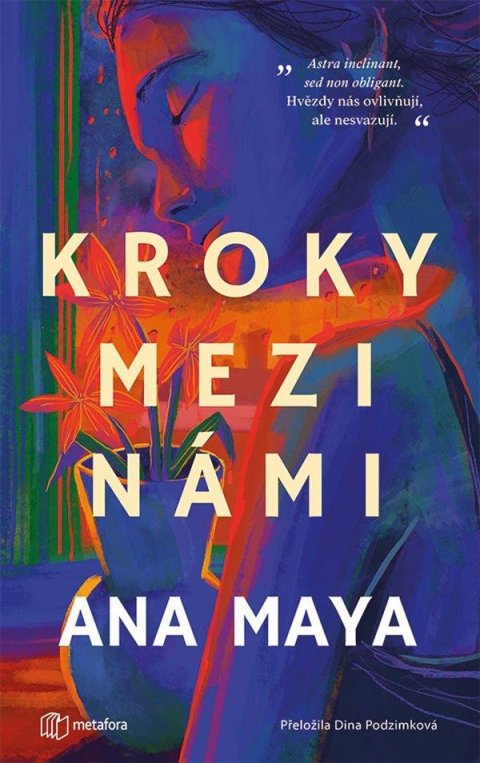 Maya Ana: Kroky mezi námi