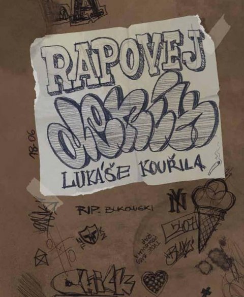 Kouřil Lukáš: Rapovej deník Lukáše Kouřila Kouřil Lukáš: Rapovej deník Lukáše Kouřila