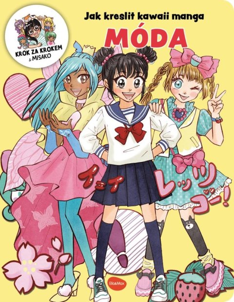 Takashima Misako: Jak kreslit kawaii manga MÓDA – Krok za krokem s MISAKO