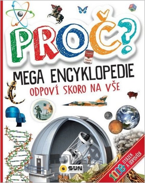 : Proč? Mega encyklopedie - Odpoví skoro na vše