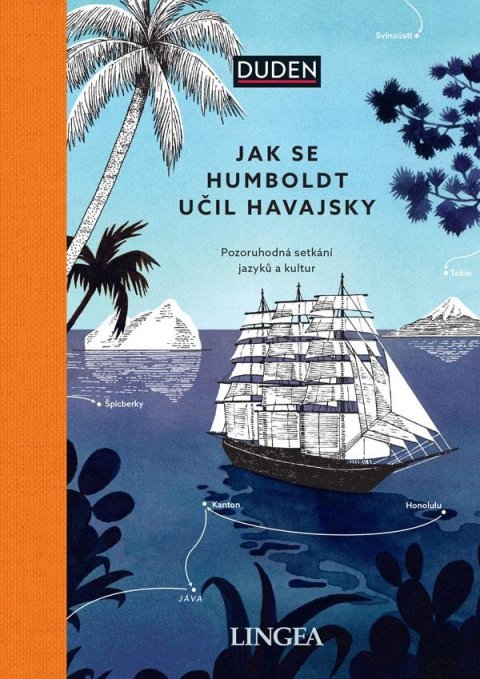 Mielke Rita: Jak se Humboldt učil havajsky - Pozoruhodná setkání jazyků a kultur