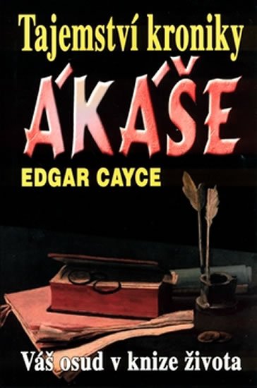 Cayce Edgar: Tajemství kroniky Akáše