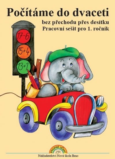 Rosecká Zdena: Počítáme do dvaceti bez přechodu přes desítku – pracovní sešit pro 1. roční Rosecká Zdena: Počítáme do dvaceti bez přechodu přes desítku – pracovní sešit pro 1. roční