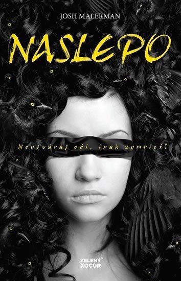Malerman Josh: Naslepo