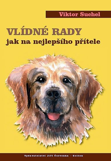 Suchel Viktor: Vlídné rady jak na nejlepšího přítele