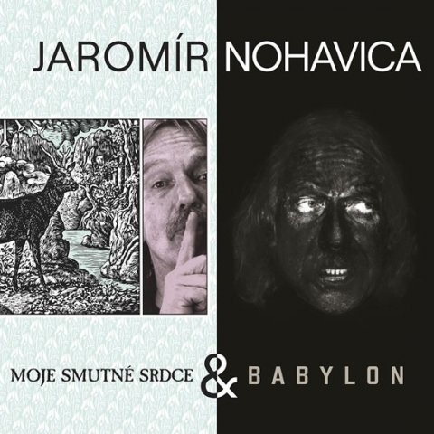 Nohavica Jarek: Jaromír Nohavica: Babylon + Moje smutné srdce 2 - CD