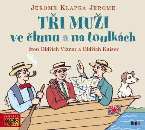 Jerome Jerome Klapka: CD Tři muži ve člunu a Tři muži na toulkách (Čte Oldřich Vízner, Oldřich Ka