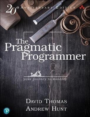 Thomas David: The Pragmatic Programmer: your journey to mastery