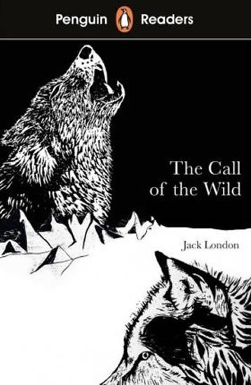 London Jack: Penguin Readers Level 2: The Call of the Wild