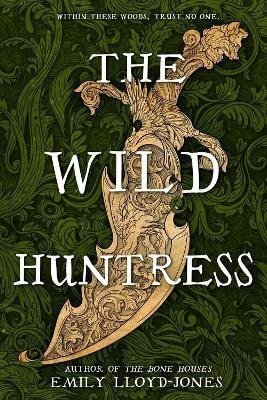 Lloyd-Jonesová Emily: The Wild Huntress