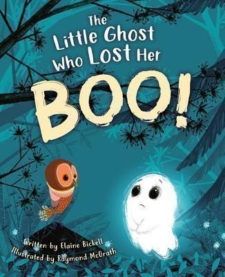 Bickell Elaine: The Little Ghost Who Lost Her Boo!
