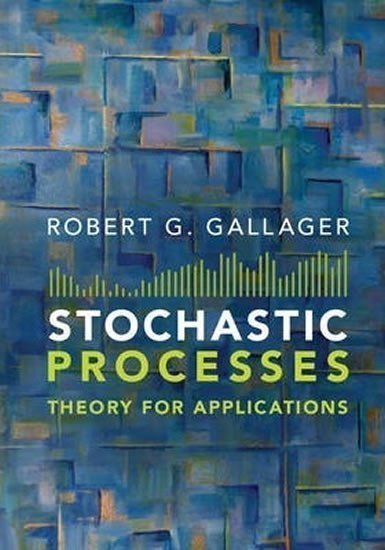 Gallager Robert: Stochastic Processes: Theory for Applications