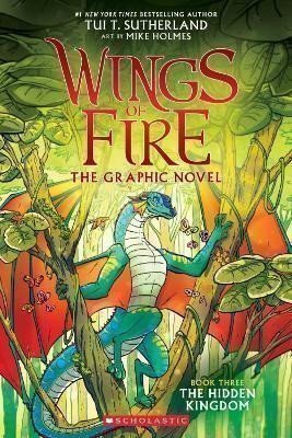 Sutherlandová Tui T.: The Hidden Kingdom (Wings of Fire Graphic Novel 3)