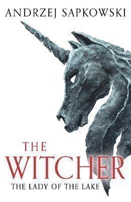 Sapkowski Andrzej: The Lady of the Lake: Witcher 5 - Now a major Netflix show