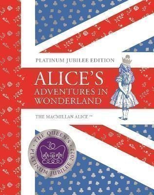 Carroll Lewis: Alice´s Adventures in Wonderland Platinum Jubilee Edition