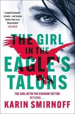 Smirnoff Karin: The Girl in the Eagle´s Talons: The New Girl with the Dragon Tattoo Thrille Smirnoff Karin: The Girl in the Eagle´s Talons: The New Girl with the Dragon Tattoo Thrille