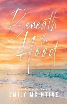 McIntire Emily: Beneath the Hood